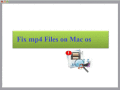 Tool to Fix mp4 Files on Mac os