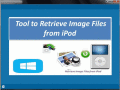 Screenshot of Tool to Retrieve Image Files from iPod 4.0.0.32