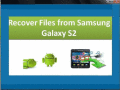 Tool to restore files from samsung galaxy s2