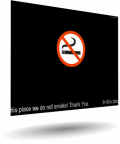 Shows a no smoking sign and scrolling text.